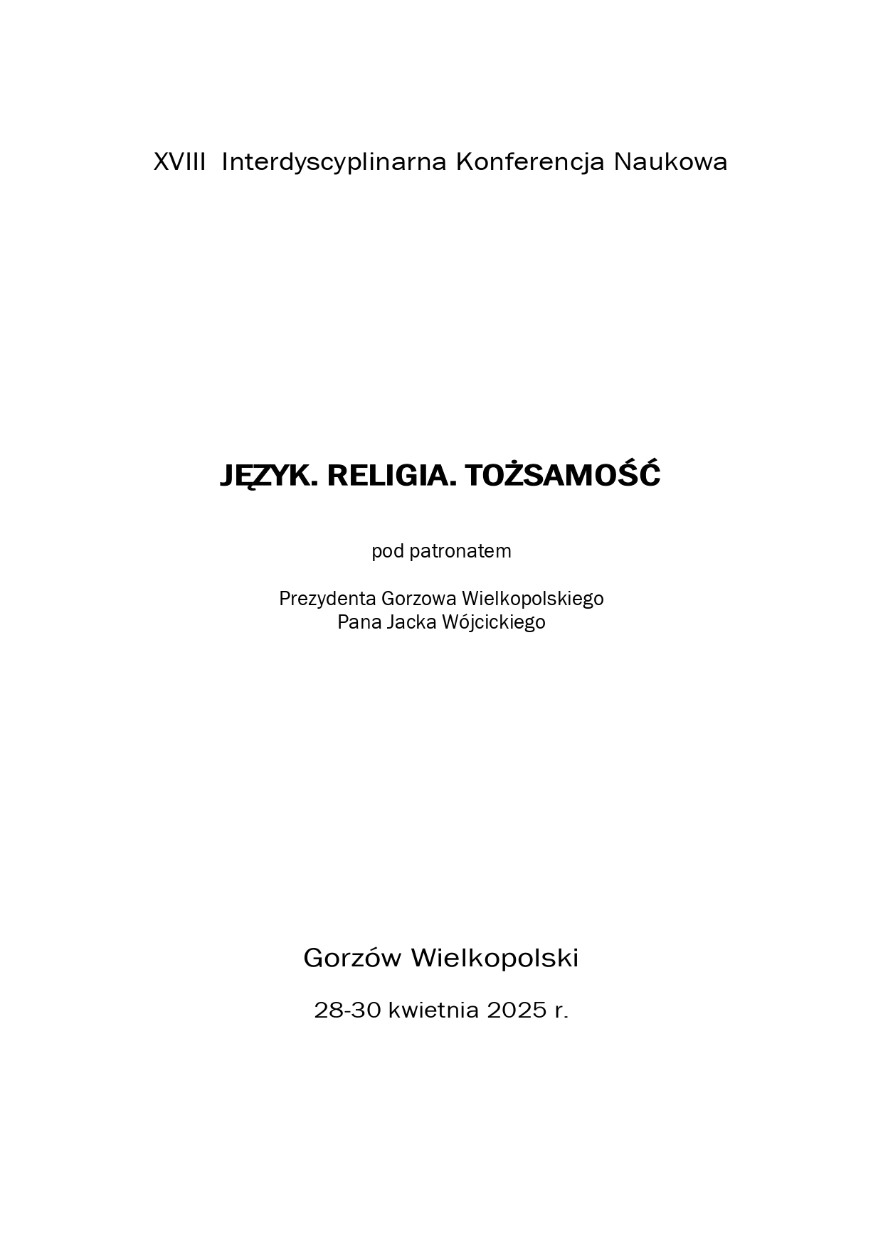 XVIII Interdyscyplinarna Konferencja Naukowa JĘZYK. RELIGIA. TOŻSAMOŚĆ
